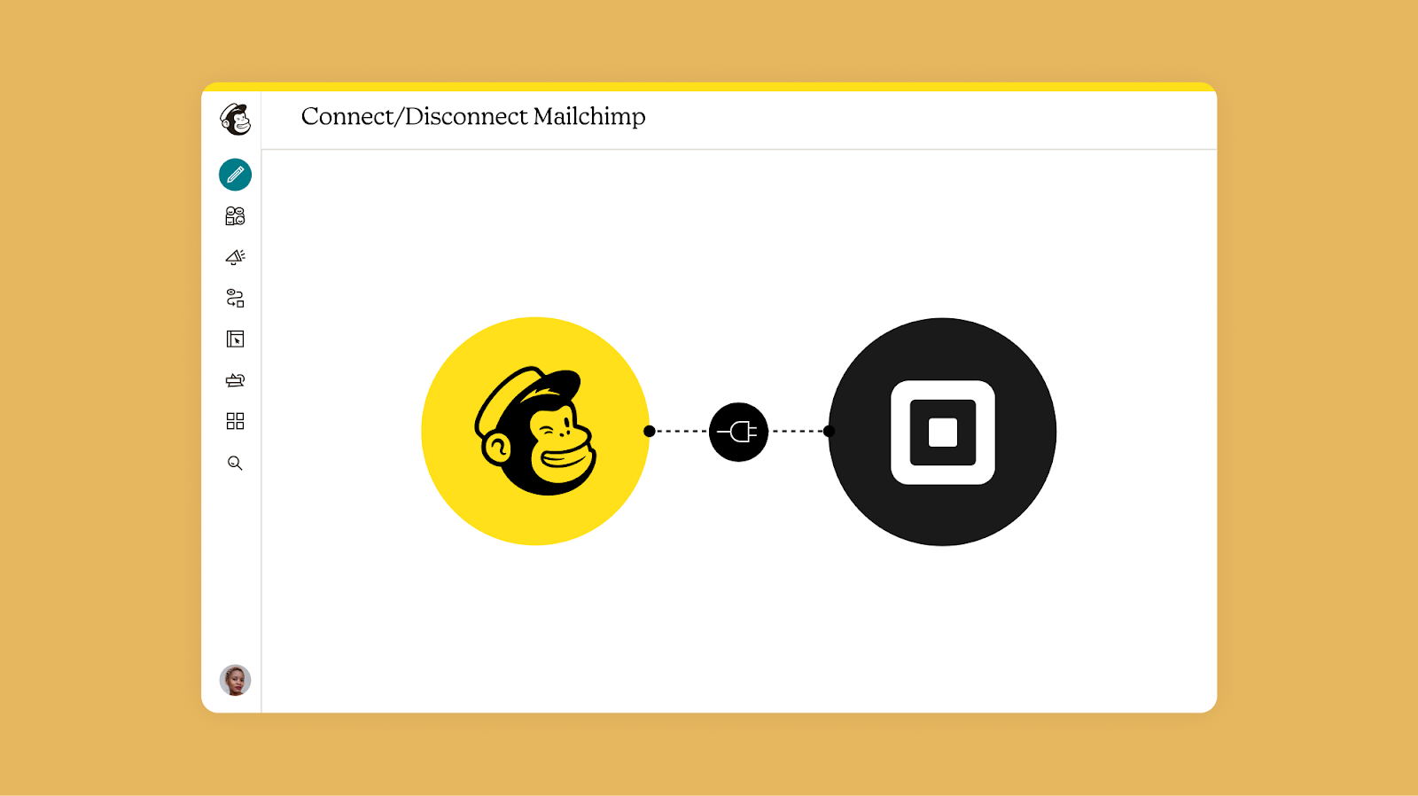 Mailchimp interface showing a Mailchimp logo on a yellow circle connected by a plug icon to a Square logo on a dark circle.